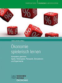 Heinz Jacobs (Hrsg.): Ökonomie spielerisch lernen
