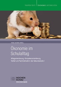 Heinz Jacobs (Hrsg.):  Ökonomie im Schulalltag